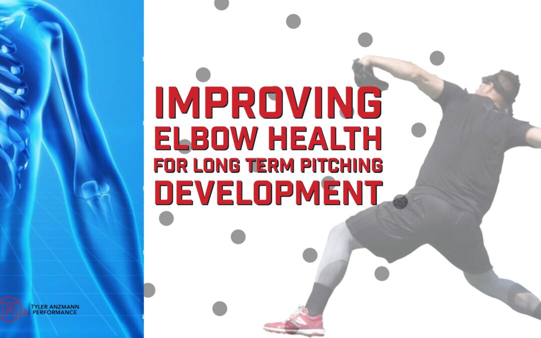 Improving Elbow Health for Long Term Pitching Development