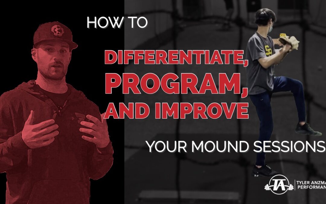 How to Differentiate, Program, and Improve Your Mound Sessions