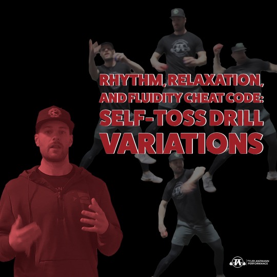Rhythm, Relaxation, and Fluidity Cheat Code: Self-Toss Drill Variations